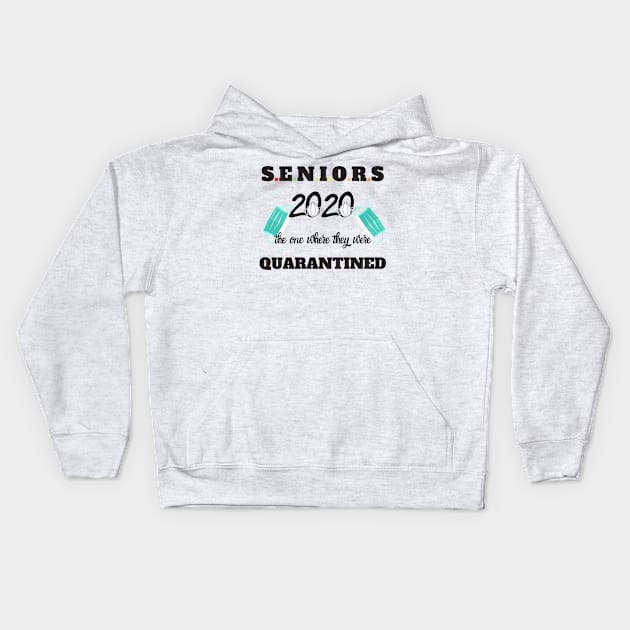 seniors 2020 the one where they were quarantined Kids Hoodie by Giftadism